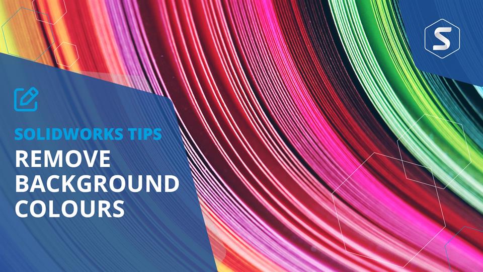 SOLIDWORKS Tips How to Change Your SOLIDWORKS Background Colour