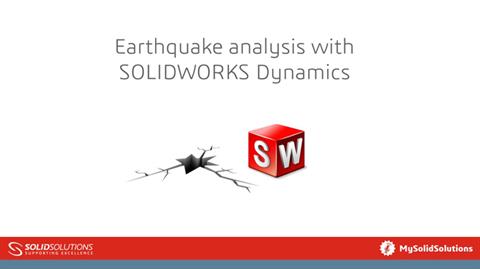Earthquake analysis with SOLIDWORKS Dynamics